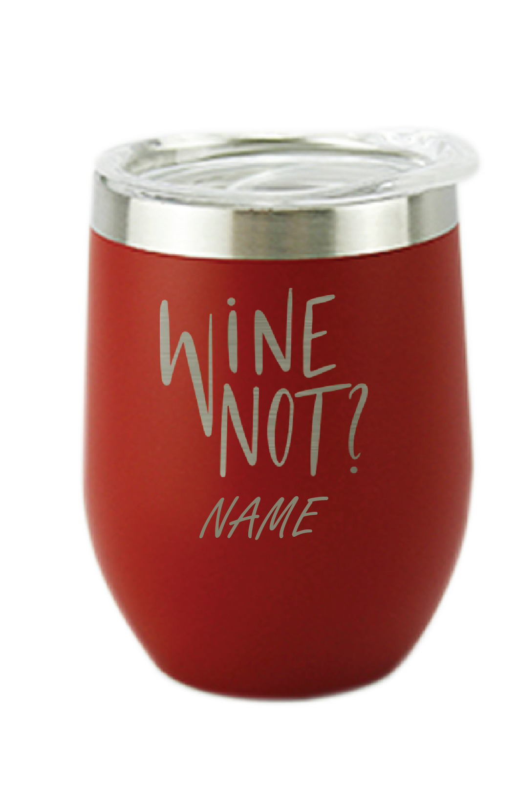 Personalised Wine Not Stainless Steel Vaccum Insulated Red Tumbler